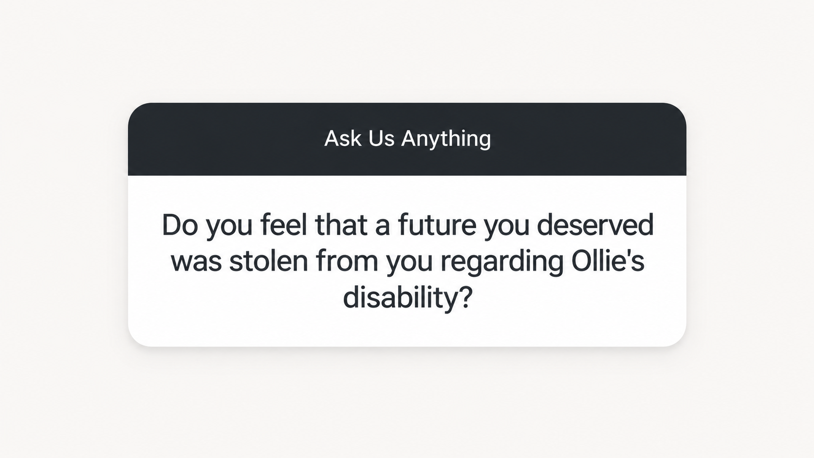 Instagram question asking whether Ollie’s disability stole a future our family deserved